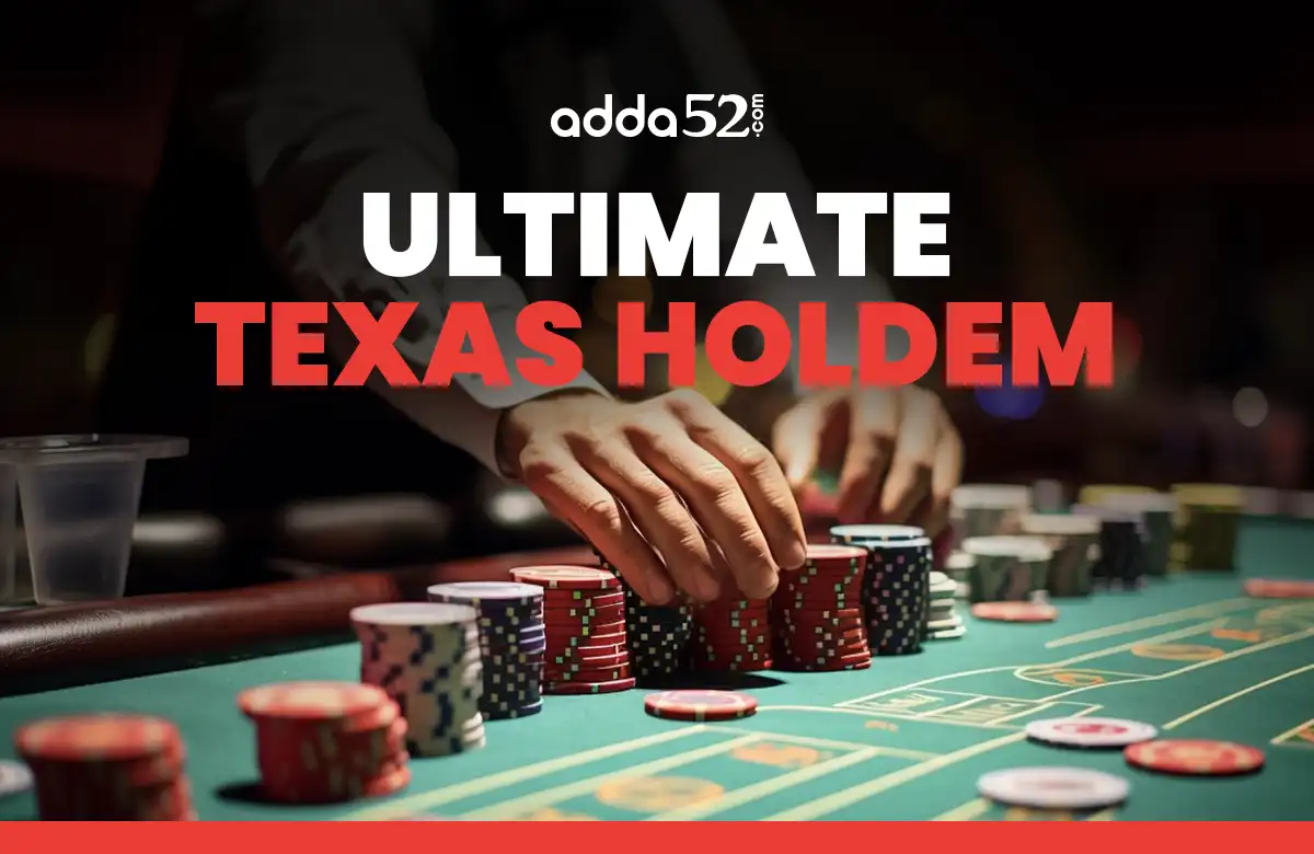 Ultimate Texas Holdem