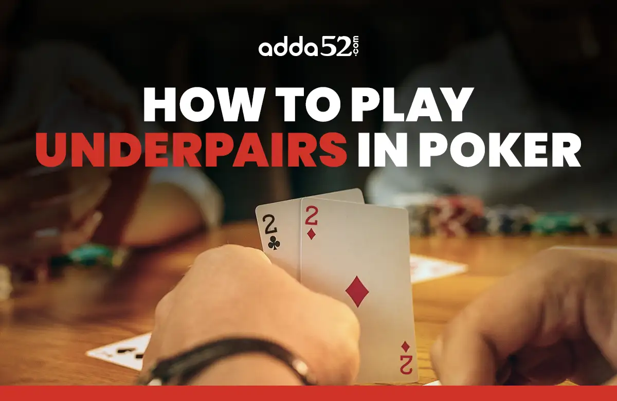 How To Play Underpairs in Poker