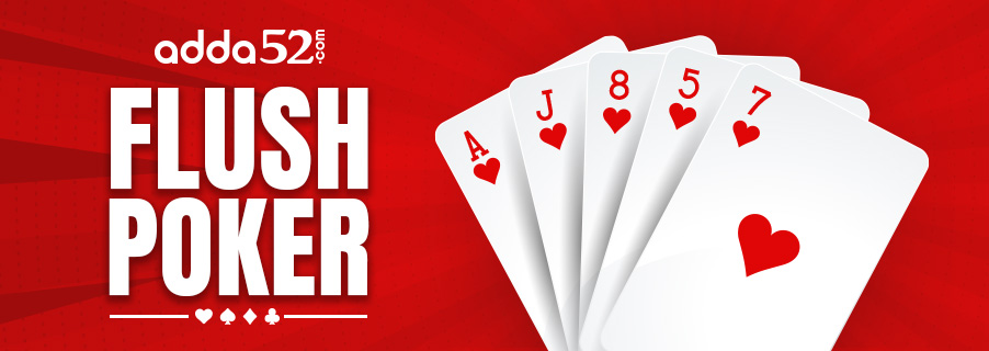 Flush Poker - Best Poker Hands With Meaning - Adda52