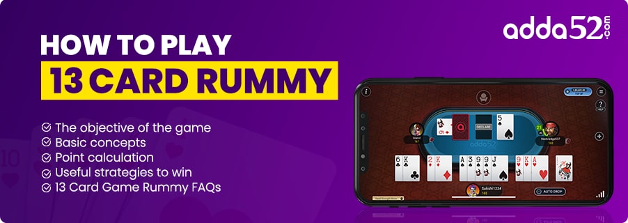 How to play 13 Card Rummy Game